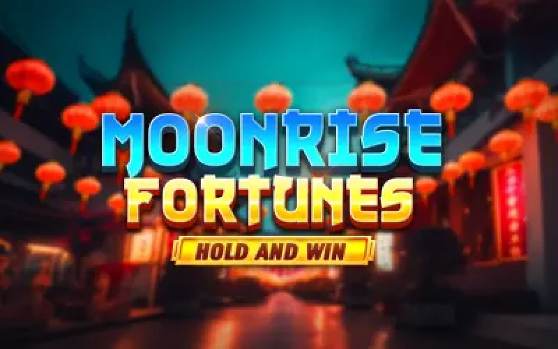 Moonrise Fortunes Hold and Win